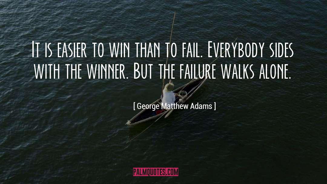 Failing quotes by George Matthew Adams