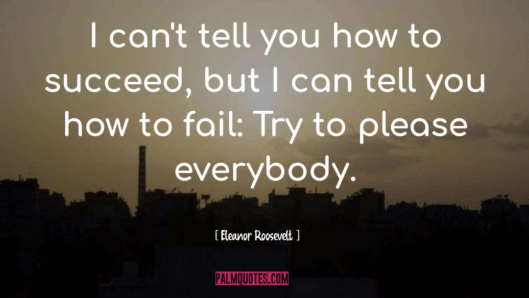 Failing quotes by Eleanor Roosevelt