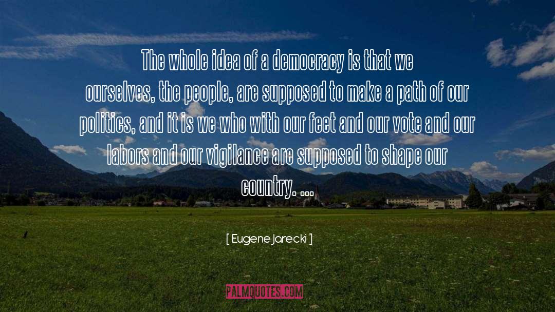 Failings Of Politics quotes by Eugene Jarecki
