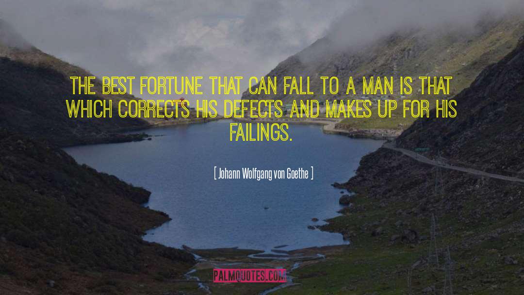 Failings quotes by Johann Wolfgang Von Goethe