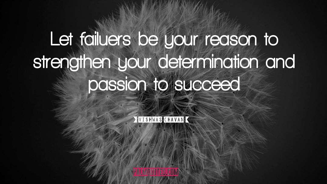 Failuers quotes by Vishwas Chavan