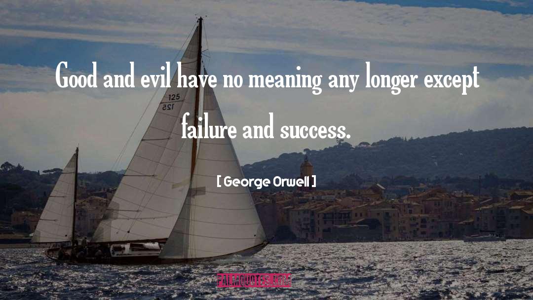 Failure And Success quotes by George Orwell