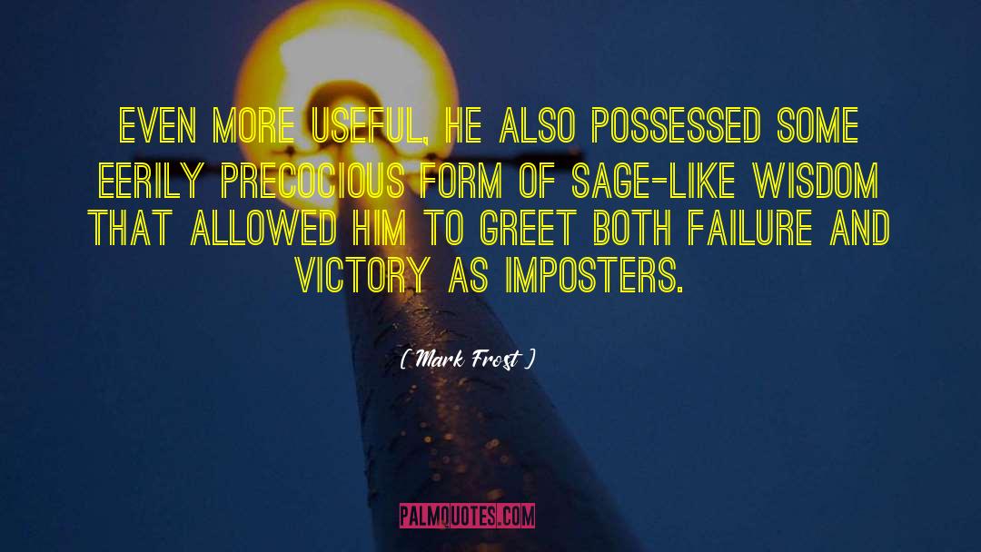 Failure And Victory quotes by Mark Frost