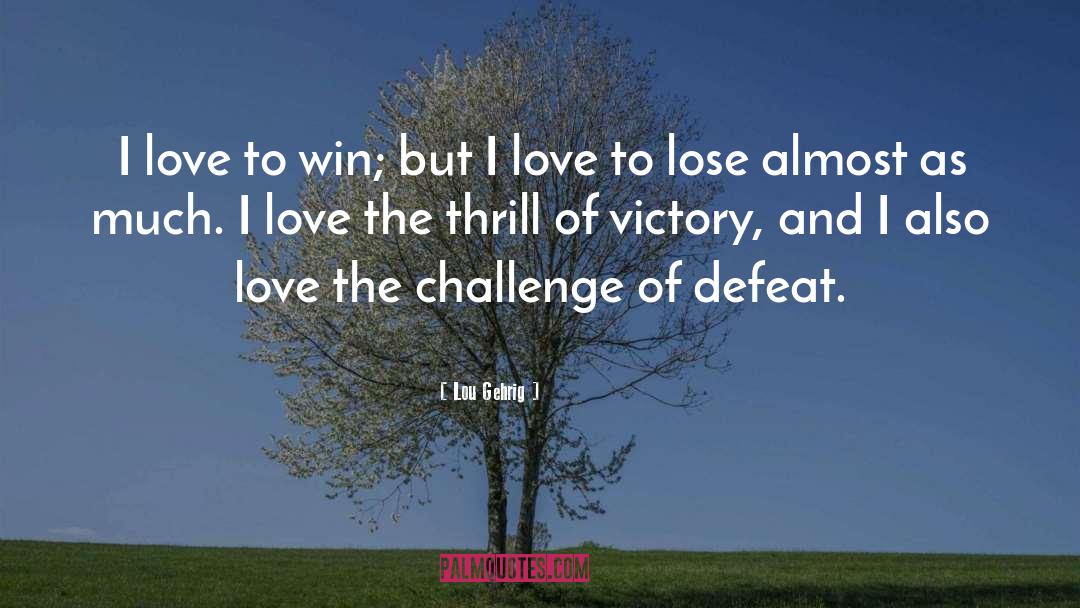 Failure And Victory quotes by Lou Gehrig