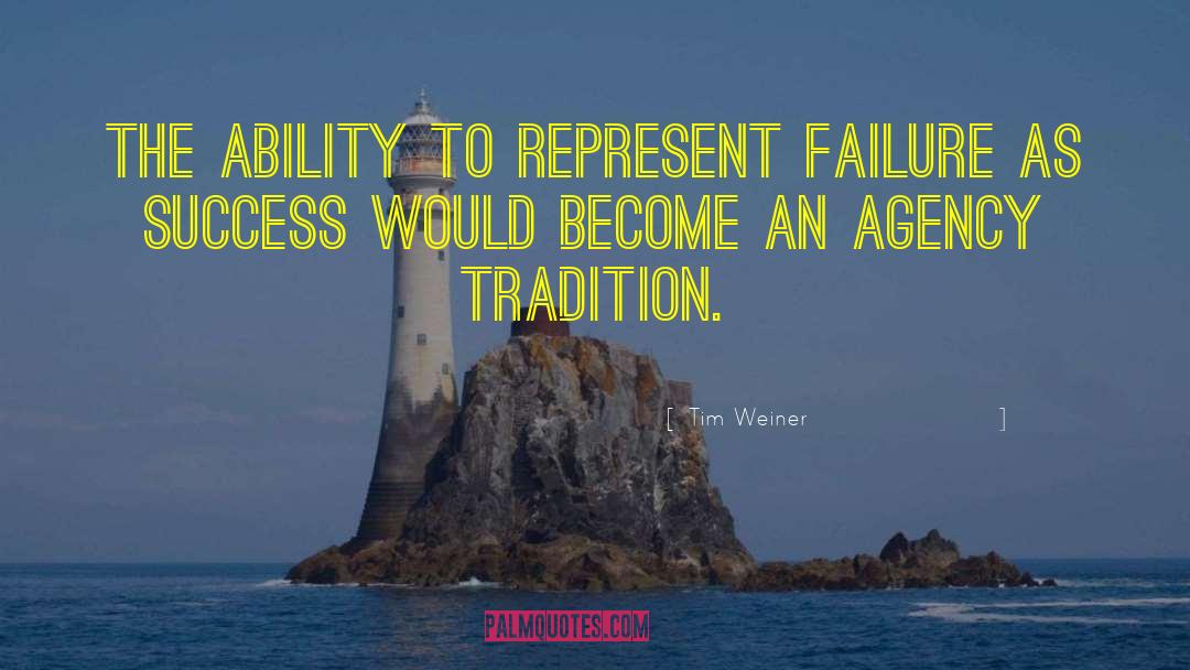 Failure As Success quotes by Tim Weiner