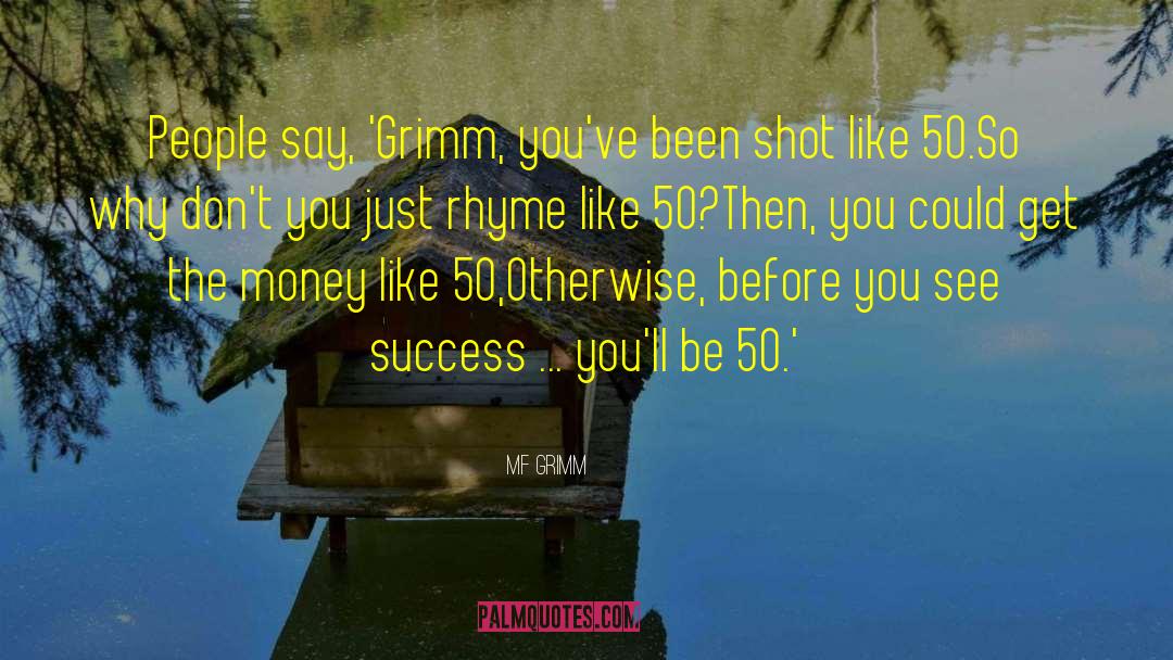 Failure Before Success quotes by MF Grimm