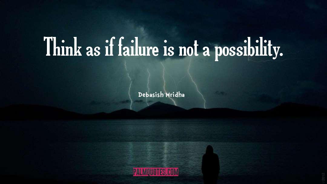 Failure Hardwork quotes by Debasish Mridha