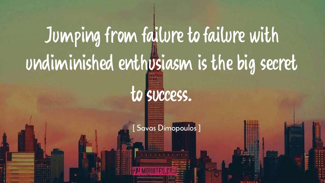 Failure Inspirational quotes by Savas Dimopoulos
