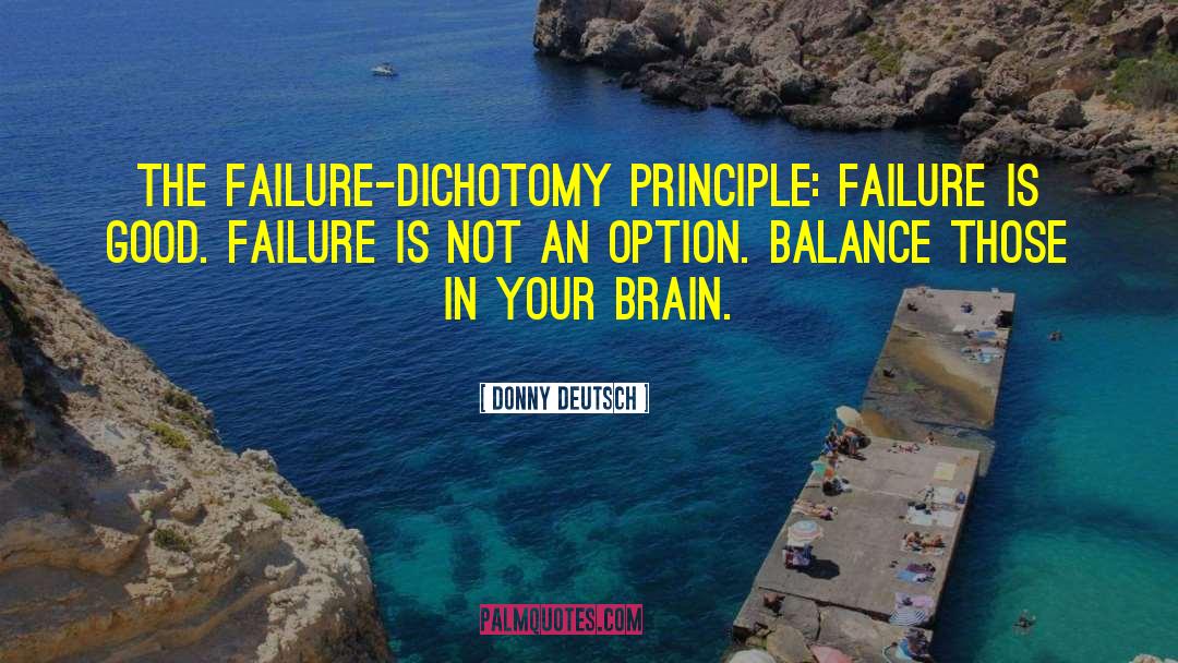 Failure Is Not An Option quotes by Donny Deutsch