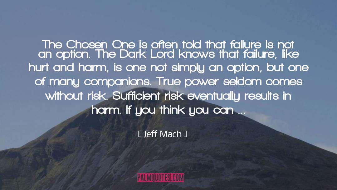 Failure Is Not An Option quotes by Jeff Mach