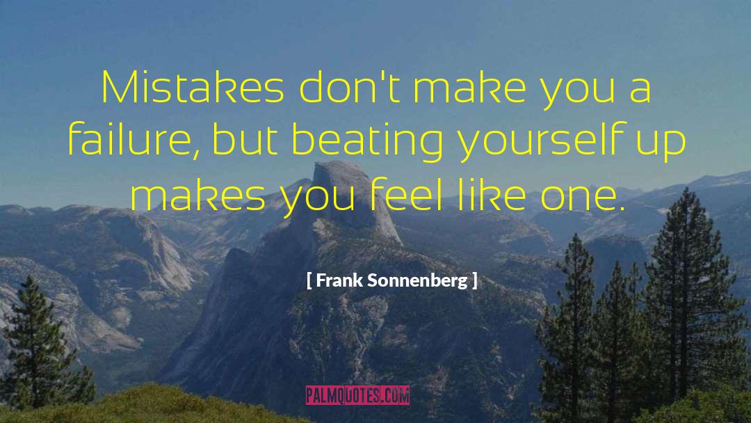 Failure Makes You Wiser quotes by Frank Sonnenberg