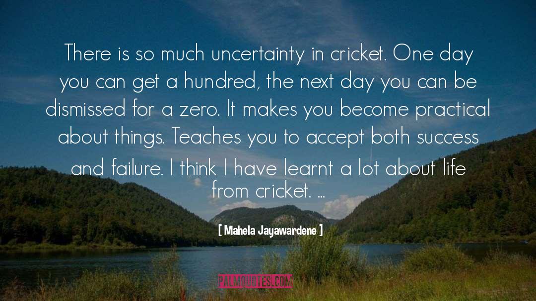 Failure Makes You Wiser quotes by Mahela Jayawardene