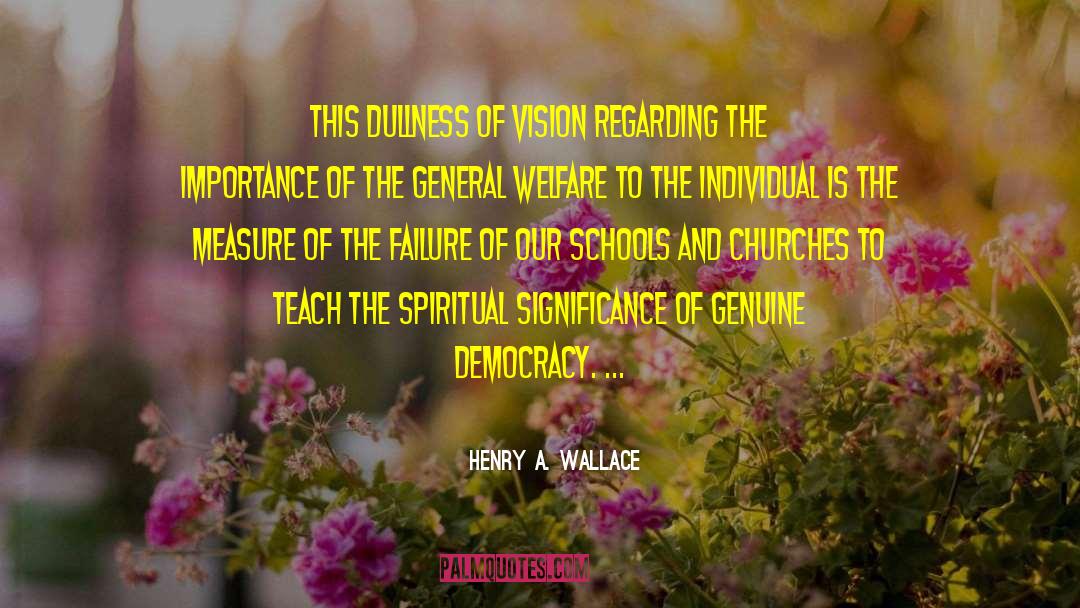 Failure Of Leadership quotes by Henry A. Wallace