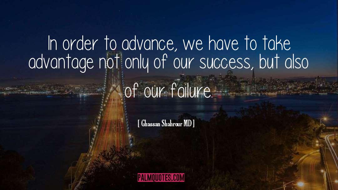 Failure Success quotes by Ghassan Shahrour MD