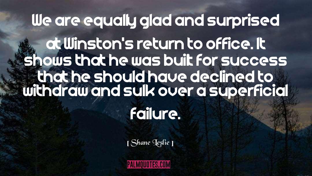 Failure Success quotes by Shane Leslie