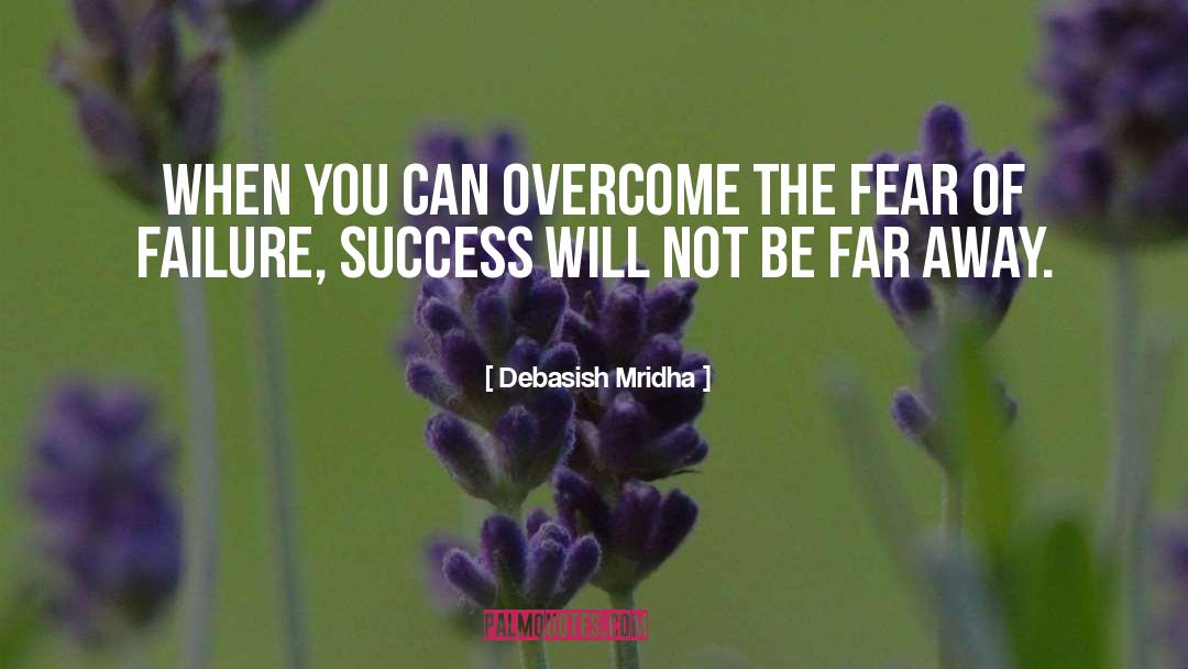 Failure Success quotes by Debasish Mridha