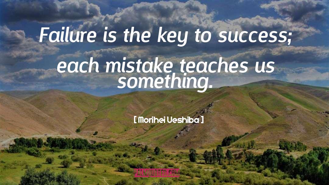 Failure Success quotes by Morihei Ueshiba