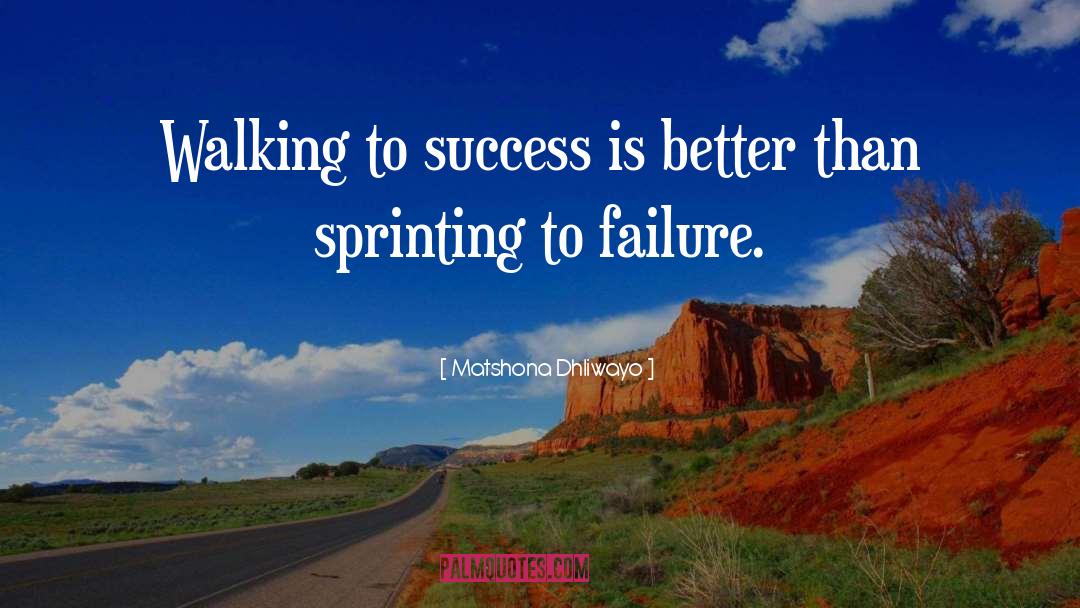 Failure Success quotes by Matshona Dhliwayo