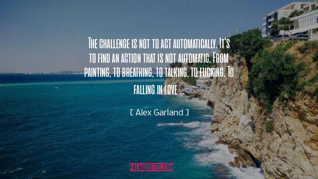 Failure To Act quotes by Alex Garland