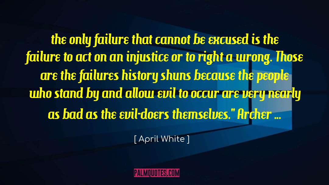 Failure To Act quotes by April White