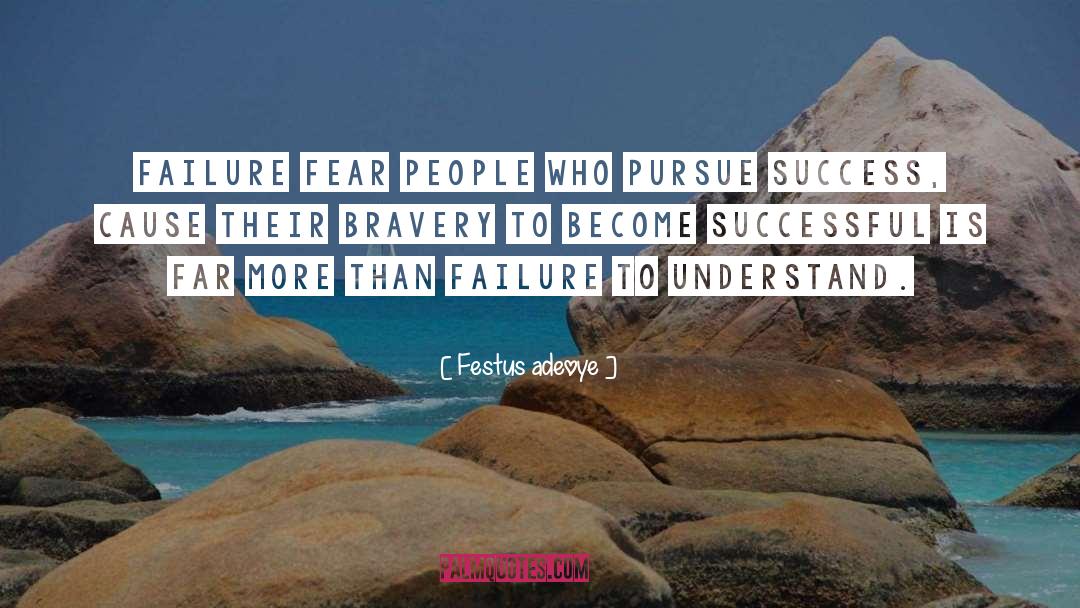 Failure To Understand quotes by Festus Adeoye