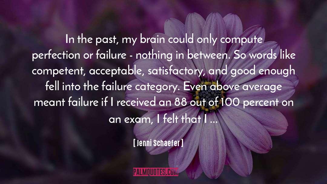 Failures Are Not Always Bad quotes by Jenni Schaefer