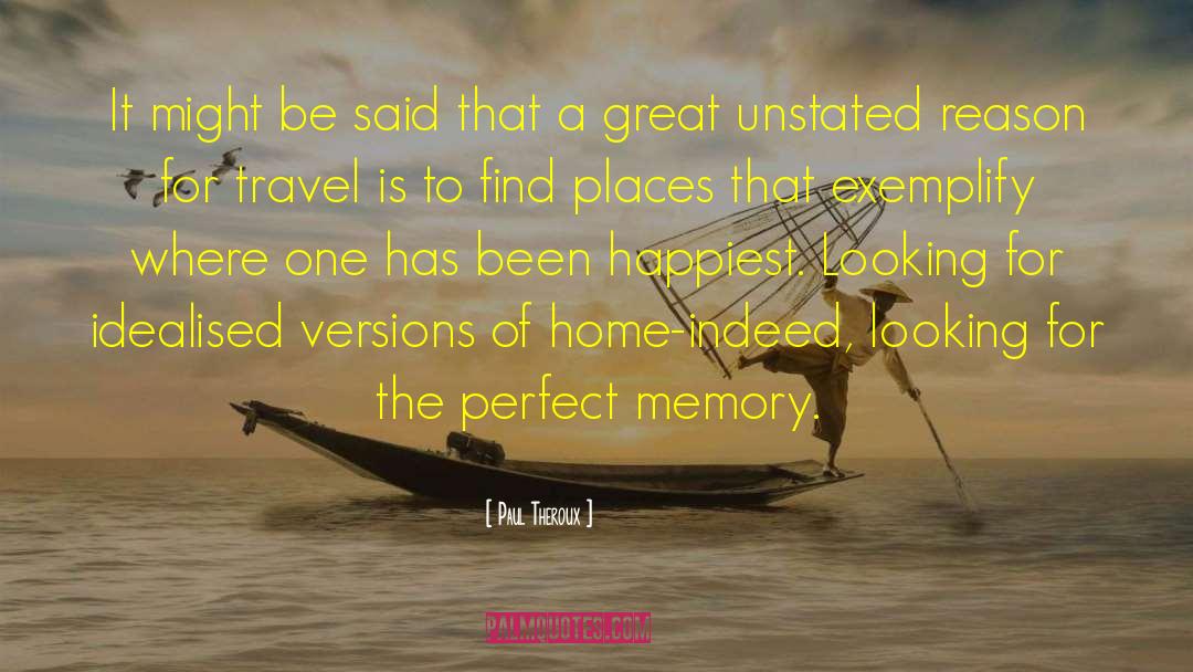 Faint Memory quotes by Paul Theroux