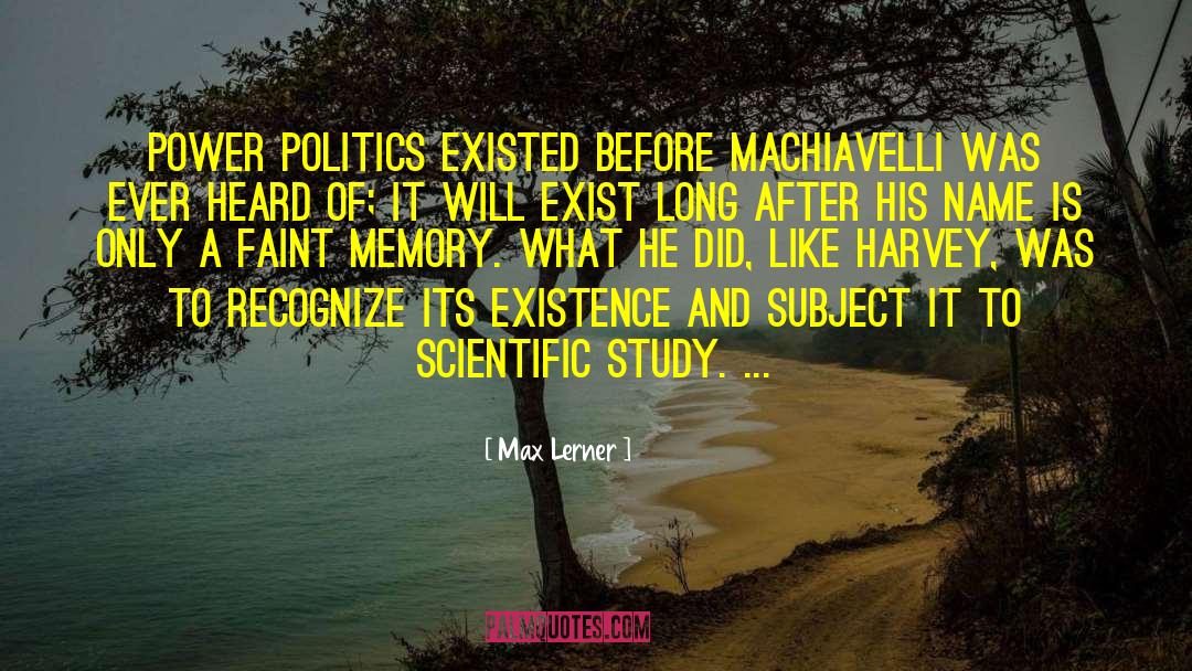 Faint Memory quotes by Max Lerner