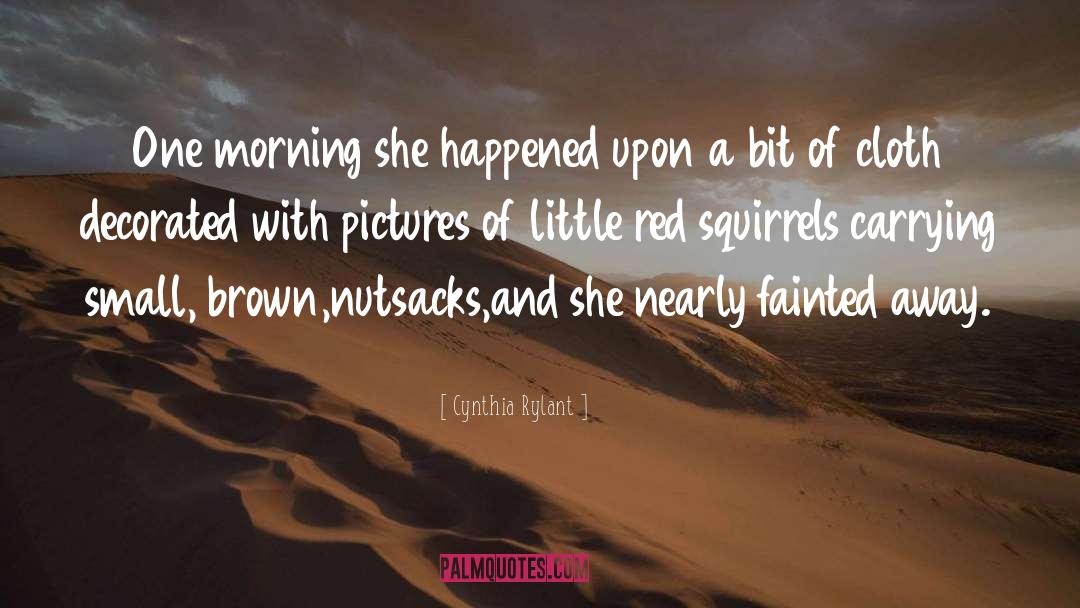 Fainted quotes by Cynthia Rylant