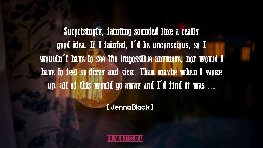Fainted quotes by Jenna Black