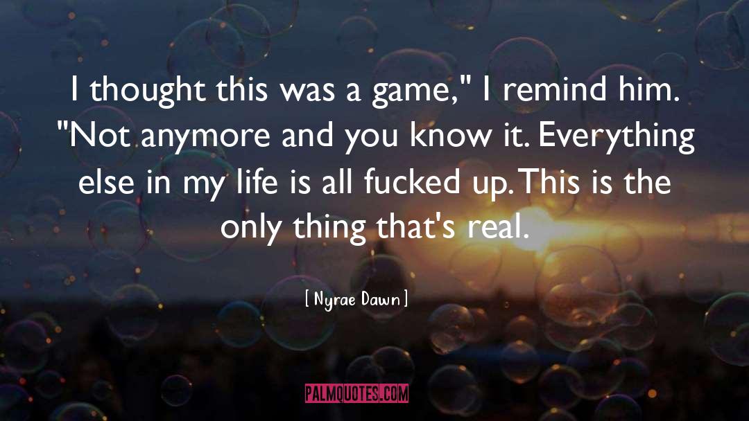 Fair Game quotes by Nyrae Dawn