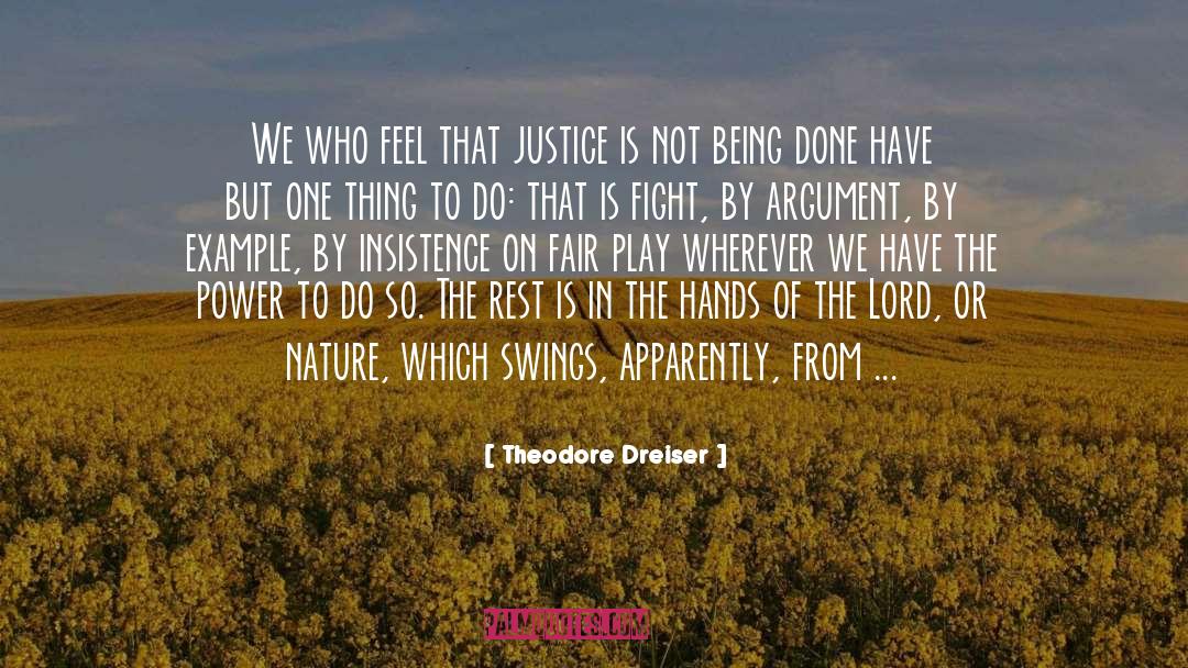 Fair Justice quotes by Theodore Dreiser