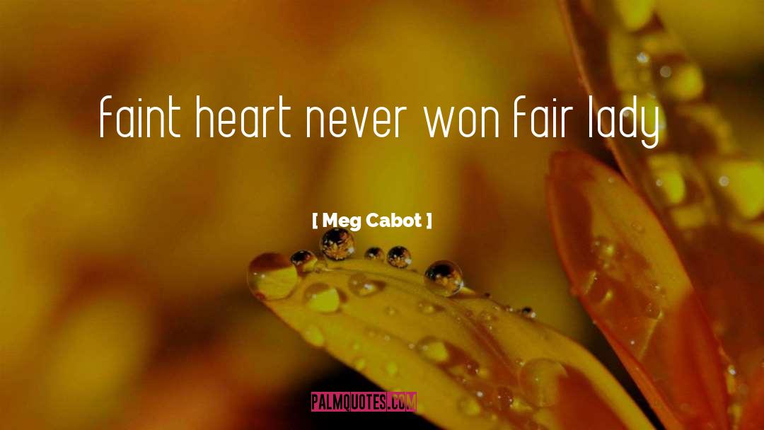 Fair Lady quotes by Meg Cabot