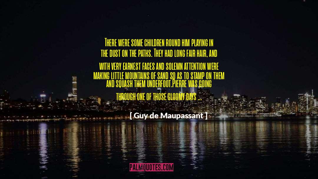 Fair Lady quotes by Guy De Maupassant
