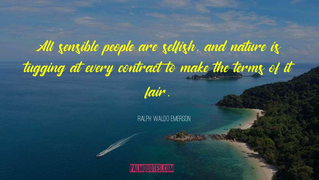 Fair Minded quotes by Ralph Waldo Emerson