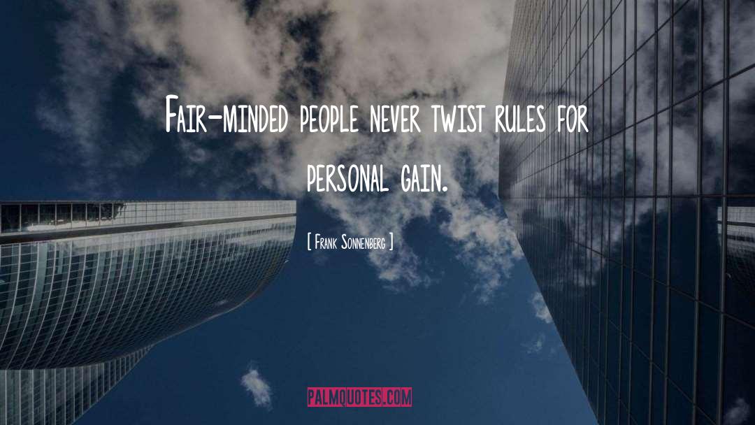 Fair Minded quotes by Frank Sonnenberg