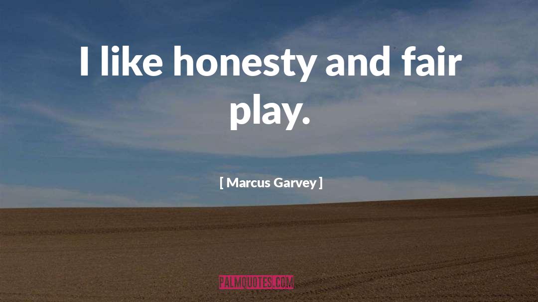 Fair Play quotes by Marcus Garvey