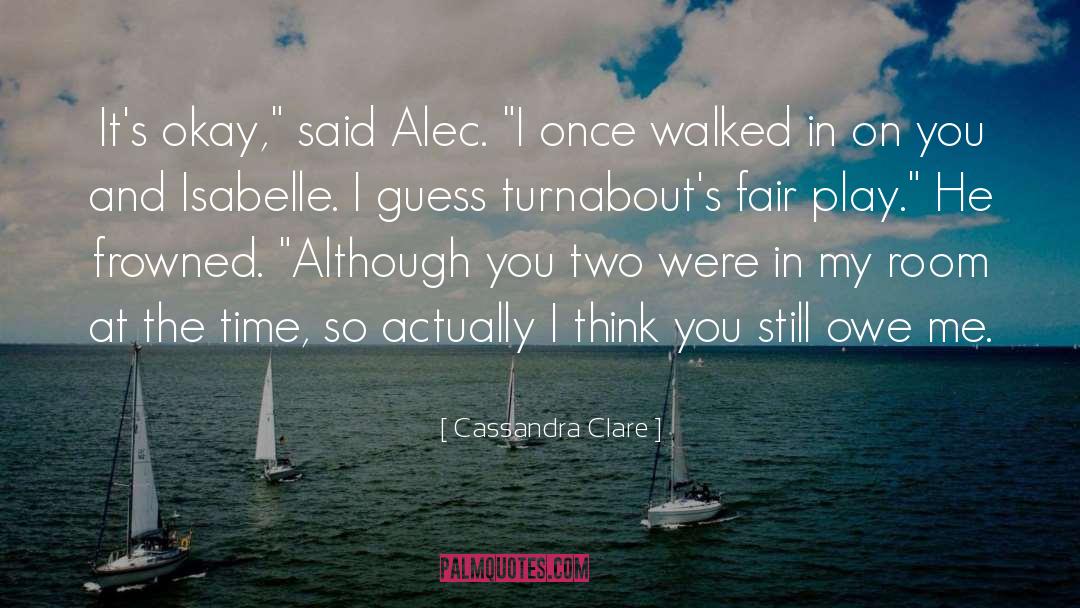 Fair Play quotes by Cassandra Clare