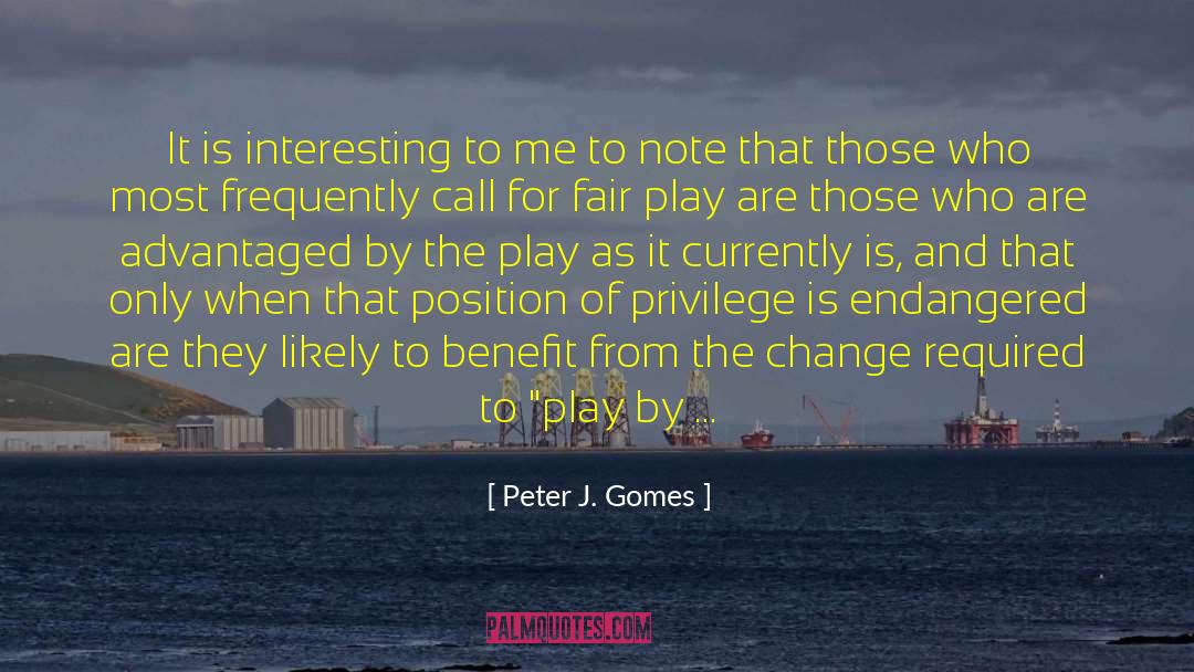 Fair Play quotes by Peter J. Gomes