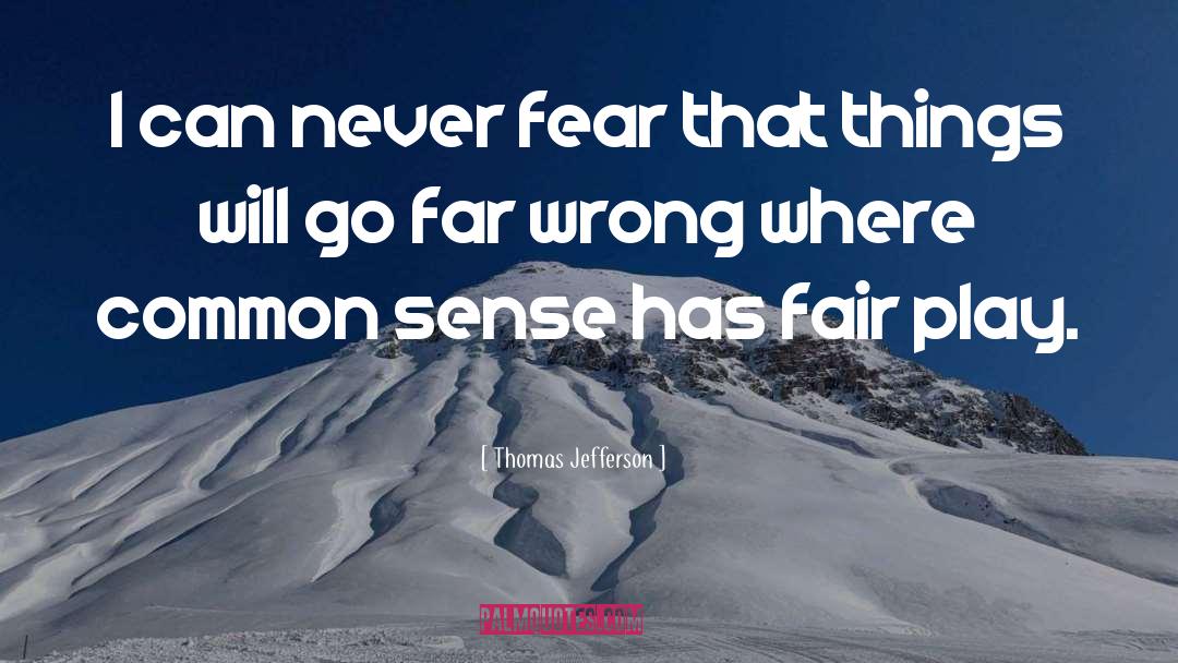 Fair Play quotes by Thomas Jefferson