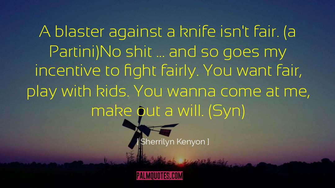 Fair Play quotes by Sherrilyn Kenyon