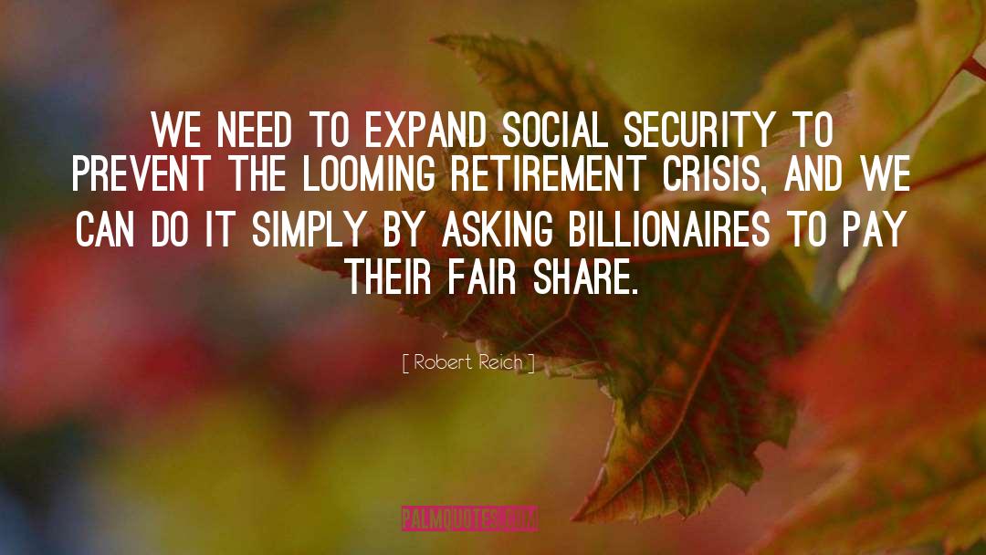 Fair Share quotes by Robert Reich