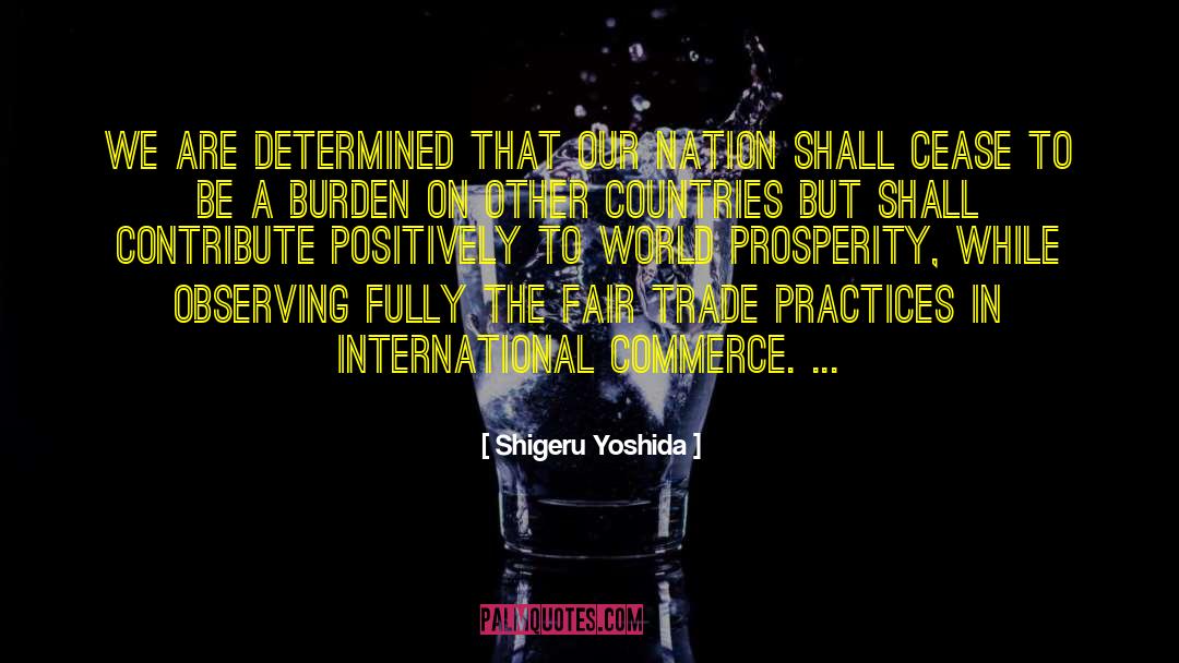 Fair Trade quotes by Shigeru Yoshida