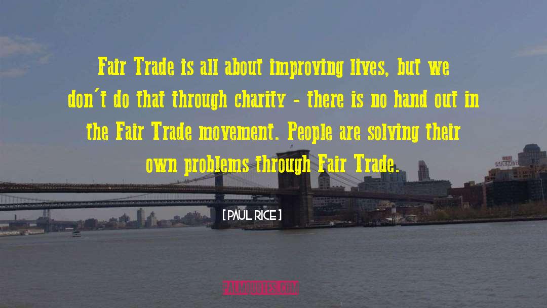 Fair Trade quotes by Paul Rice