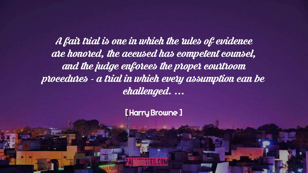 Fair Trial quotes by Harry Browne