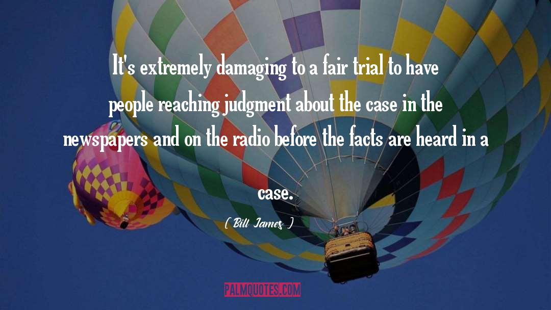 Fair Trial quotes by Bill James
