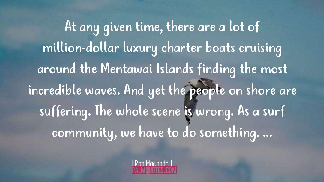 Fairclough Boat quotes by Rob Machado