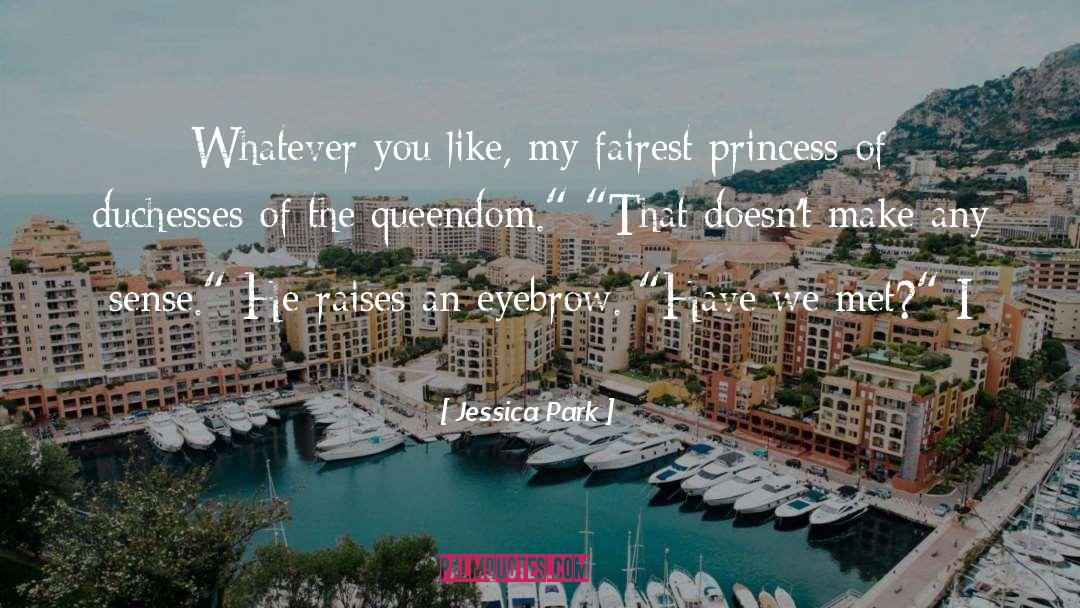 Fairest quotes by Jessica Park