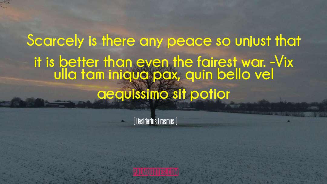 Fairest quotes by Desiderius Erasmus