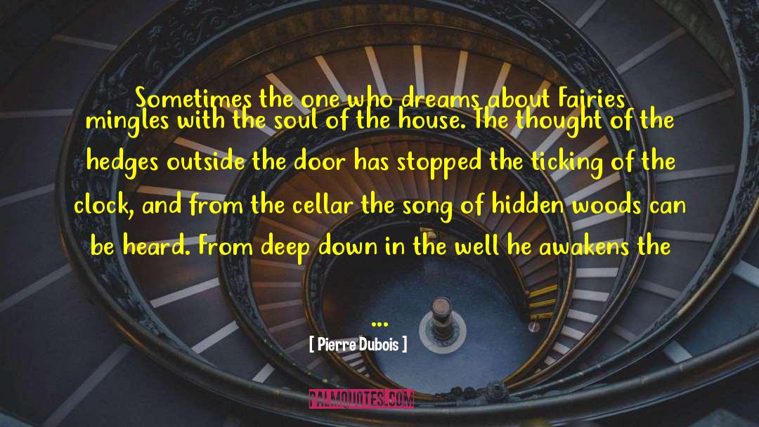Fairies In The Grass quotes by Pierre Dubois